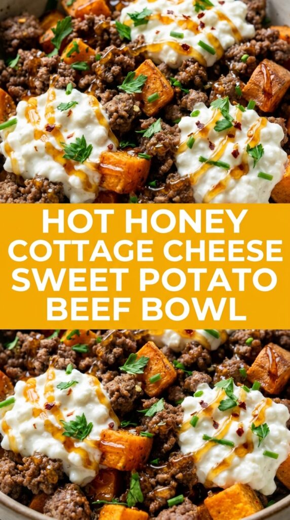 Hot Honey Cottage Cheese Sweet Potato Beef Bowl: Complete Recipe Guide 2026 19 2 10